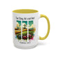 Inspirational Colorful Mug - True Story, He’s Not Here! - 11oz & 15oz Options