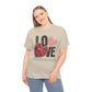 LOVE Always Unisex Heavy Gildan Cotton Tee.