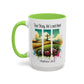 Inspirational Colorful Mug - True Story, He’s Not Here! - 11oz & 15oz Options