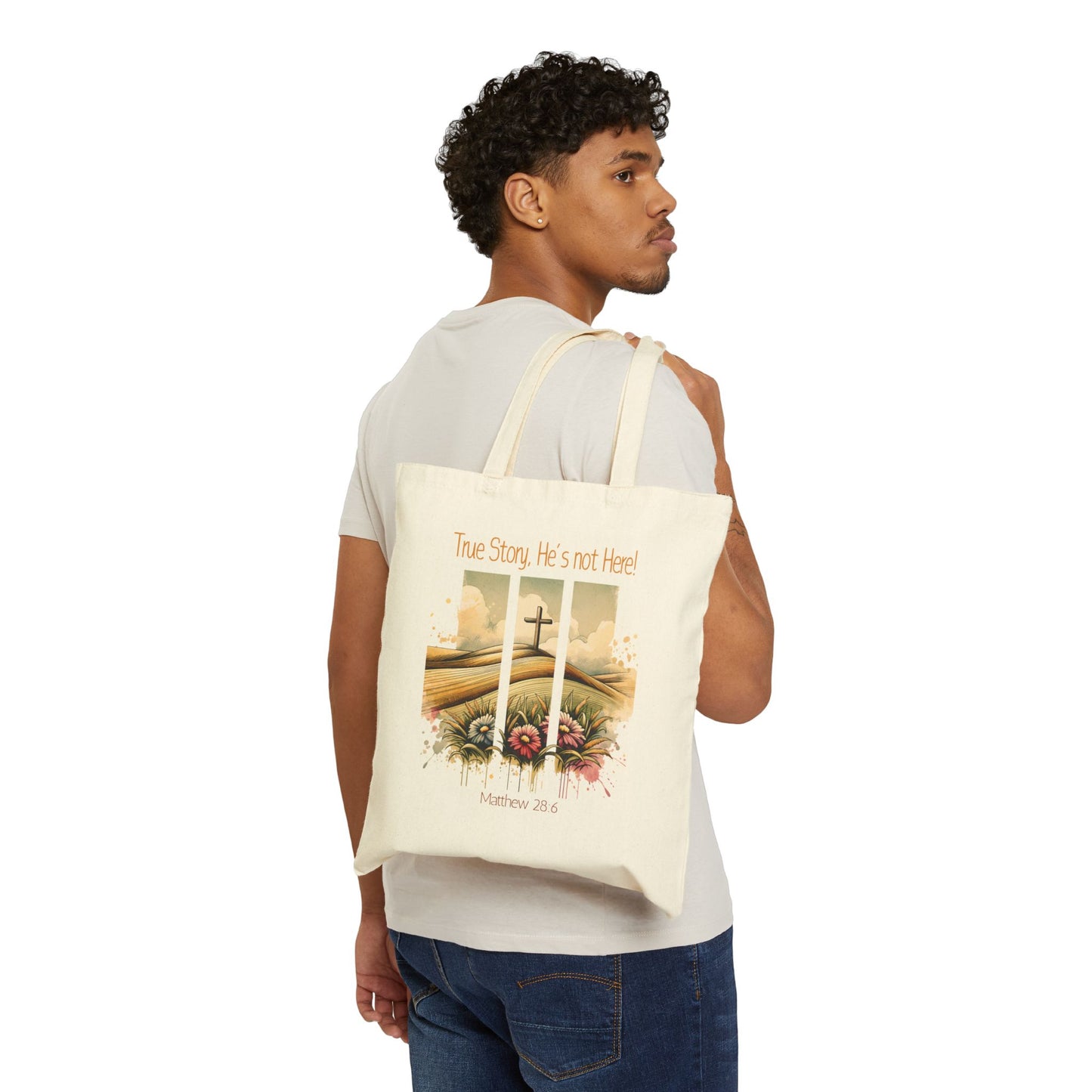Inspirational Cotton Canvas Tote Bag - 'True Story, He's Not Here!'