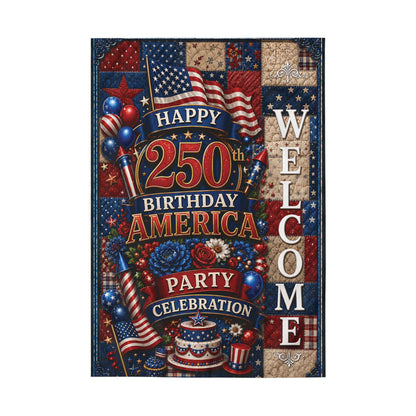 Patriotic "Happy 250th Birthday America" Outdoor Welcome Flag — 4th of July Celebration Garden Flag