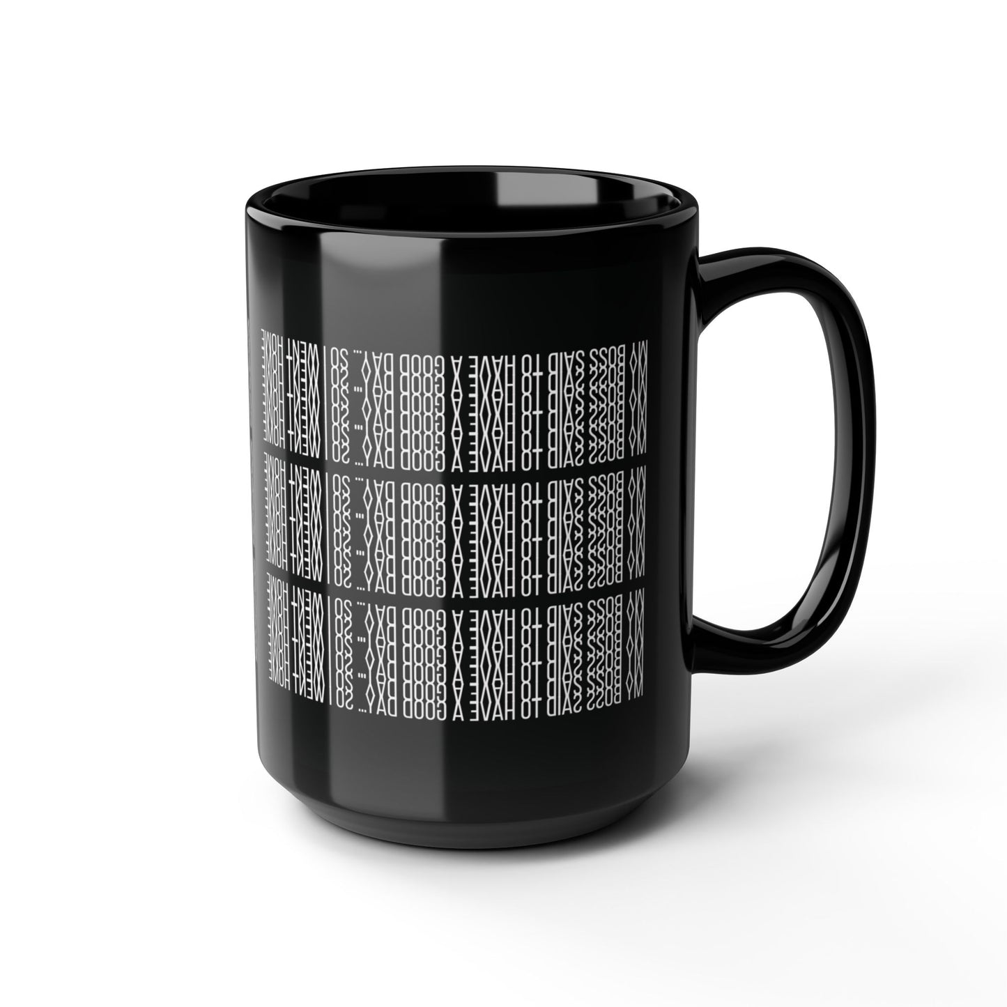 Funny Hidden Message Mug - “My Boss said to have a good day… so I went home.”- Viral Optical Illusion Mug - Secret Sarcastic Work Message - Dishwasher Safe, Unique Gifts for Coffee Lovers, Home & Office Decor, Holiday Present.