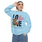LOVE always Valentines Unisex Garment-Dyed Sweatshirt