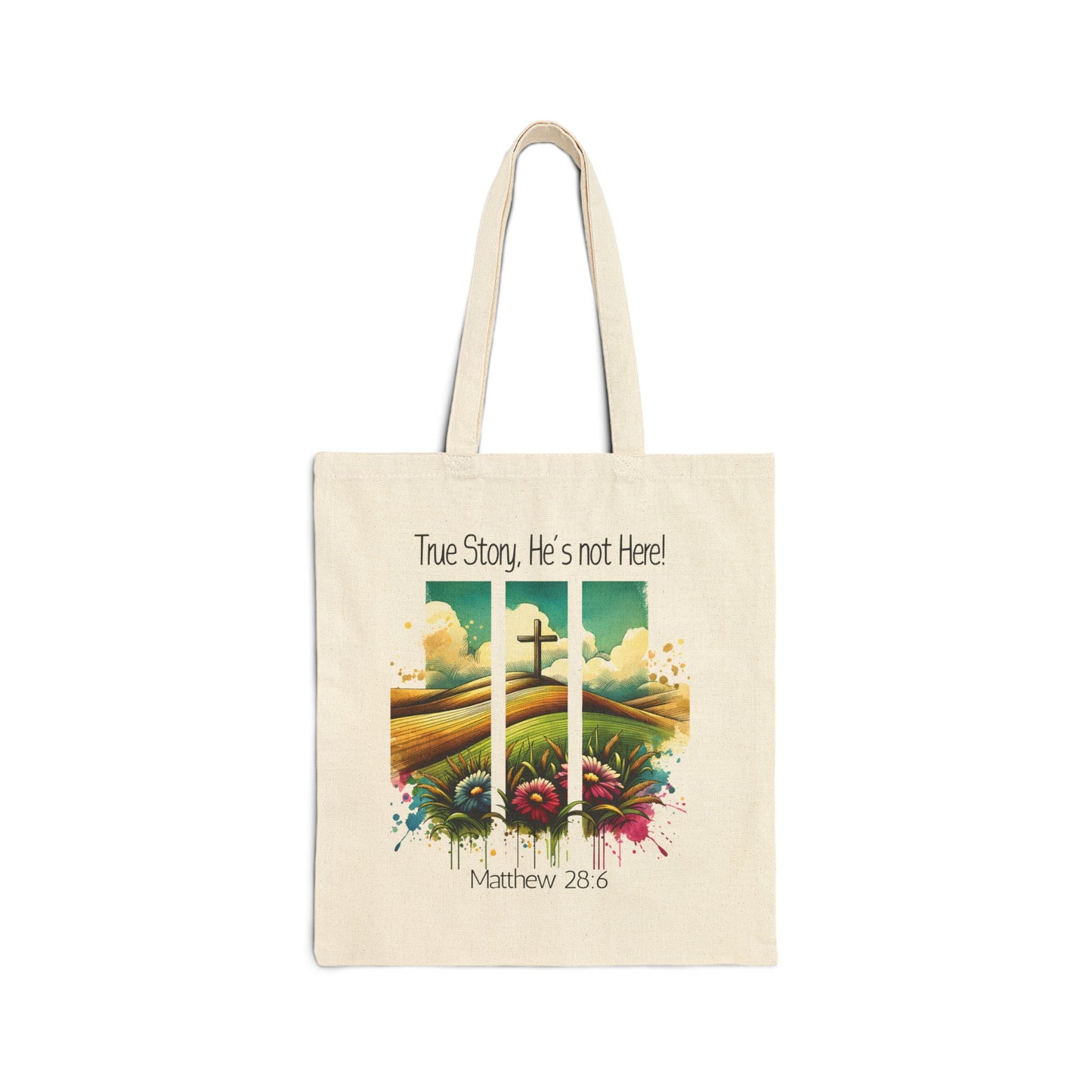 Inspirational Cotton Canvas Tote Bag - "True Story, He's Not Here!" - Perfect for Everyday Use & Faith-Based Gifts