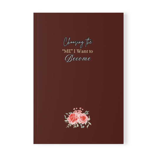 A5 Softcover ''Choosing the 'me' I want to Become'' Notebook, Inspirational Journal for Self-Reflection, Perfect for Gifts or Daily Planning, Ideal for Students, [...]