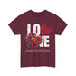 LOVE Always Unisex Heavy Gildan Cotton Tee.