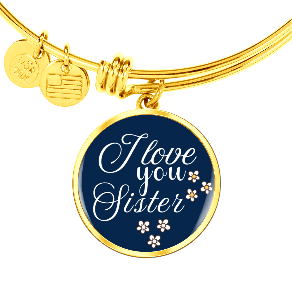 Personalized ''I Love You Sister'' Circle Engraving Bangle- a Gift for Sister/Best Friend.