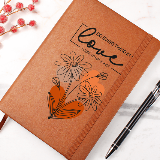 Do Everything in Love- 1 Corinthians 16:14 Graphic Leather Journal- a Gift for Mothers/Fathers.