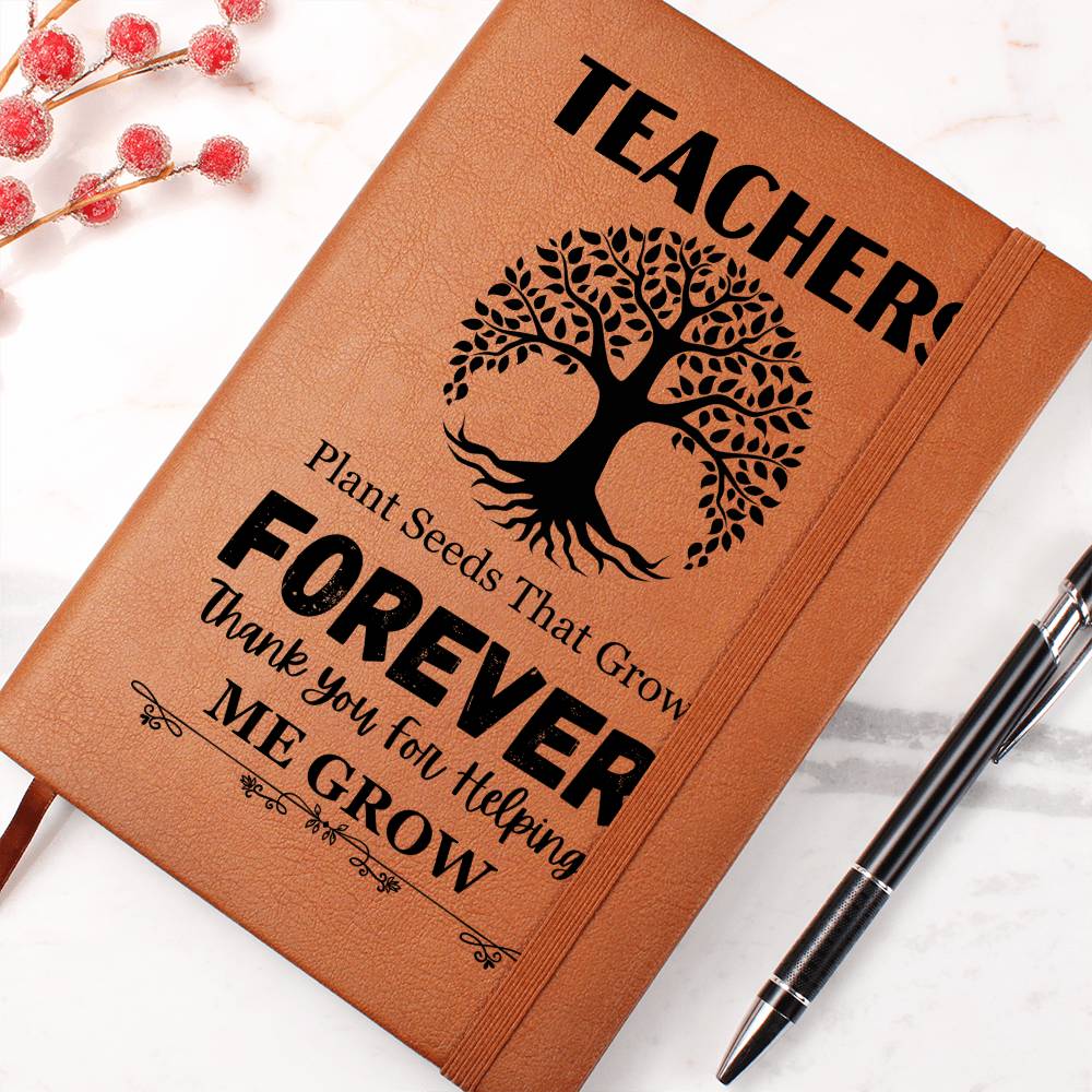 Teacher Plant Seeds Graphic Leather Journal- a Gift for Teachers/Mothers/Fathers.