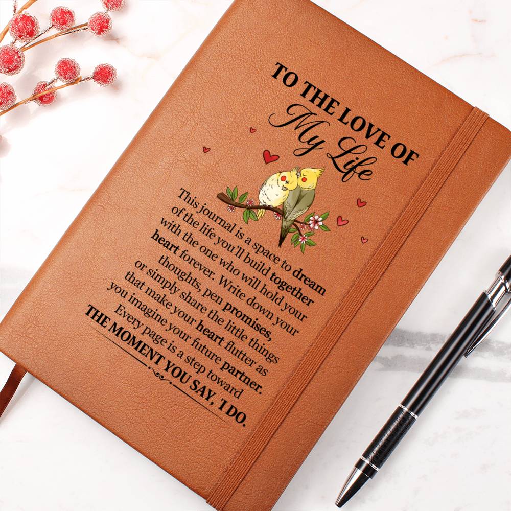 To the Love of My Life Leather Journal- a Gift for Your Future Soulmate/Husband/Wife.