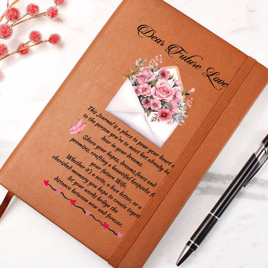Dear Future Love Leather Journal - a Gift for your Wife/Soulmate.