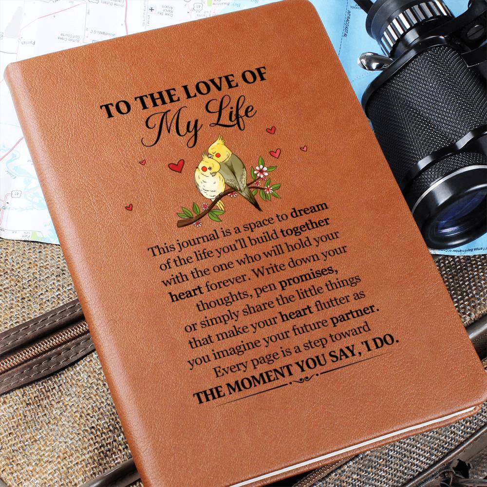 To the Love of My Life Leather Journal- a Gift for Your Future Soulmate/Husband/Wife.