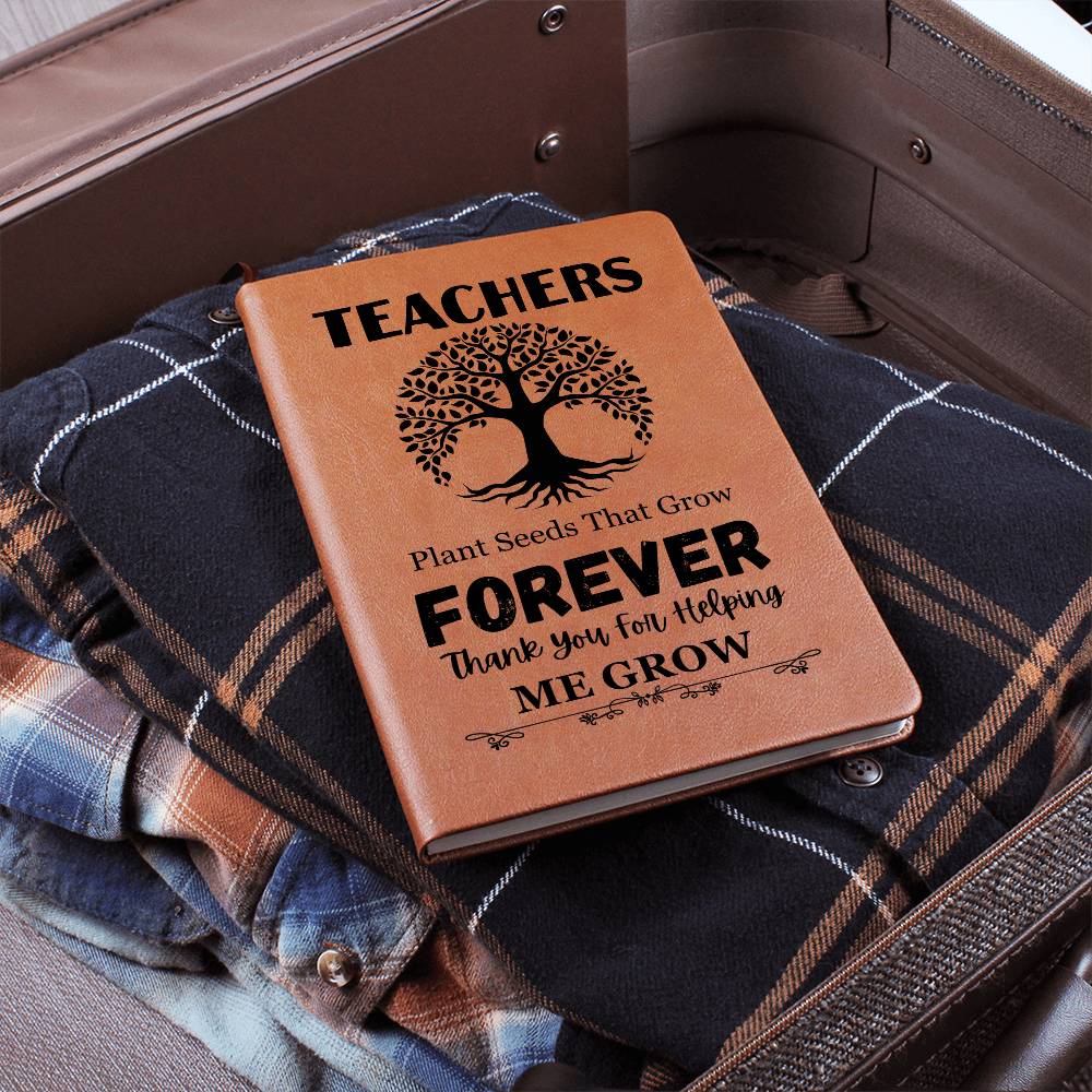 Teacher Plant Seeds Graphic Leather Journal- a Gift for Teachers/Mothers/Fathers.