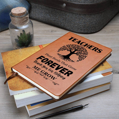 Teacher Plant Seeds Graphic Leather Journal- a Gift for Teachers/Mothers/Fathers.