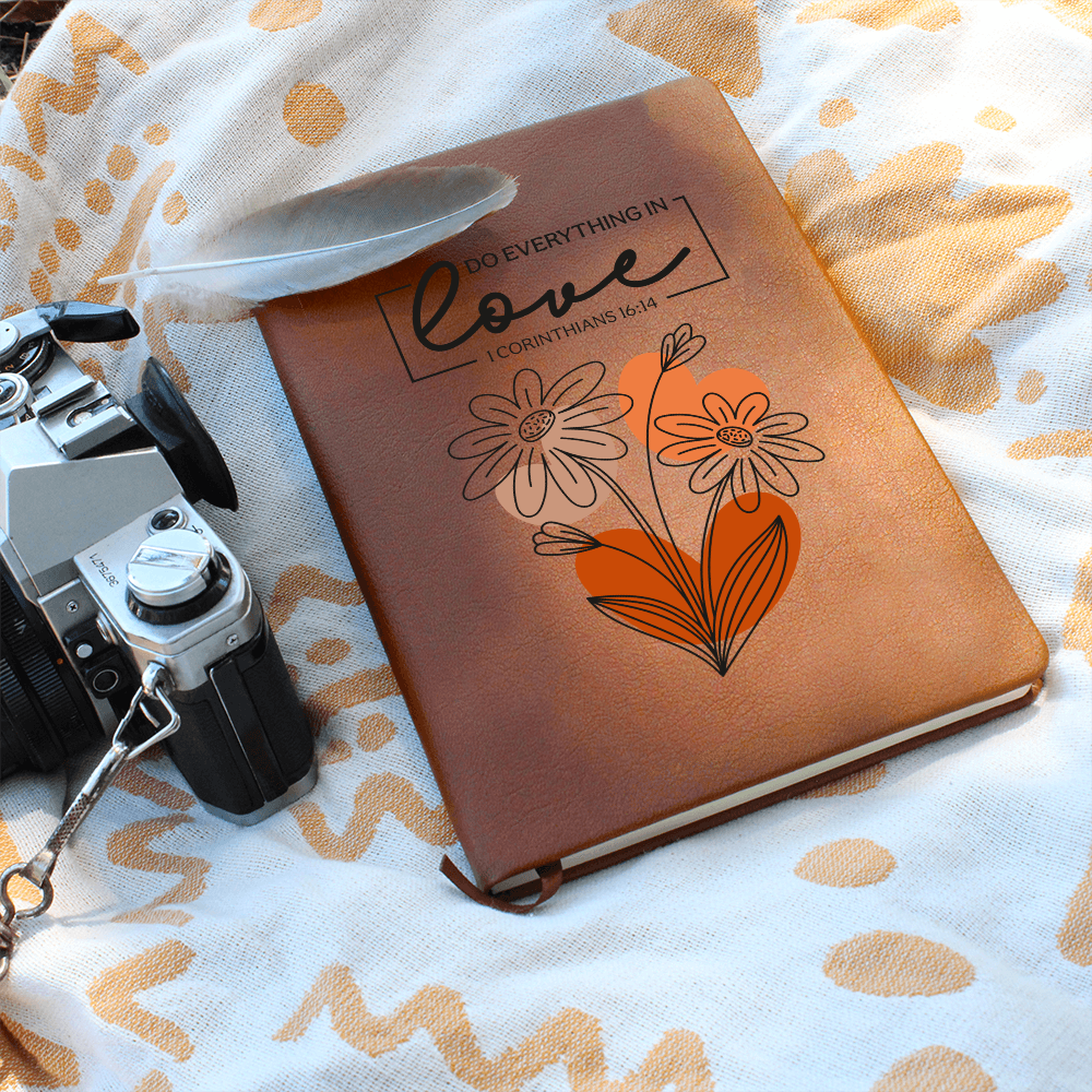 Do Everything in Love- 1 Corinthians 16:14 Graphic Leather Journal- a Gift for Mothers/Fathers.
