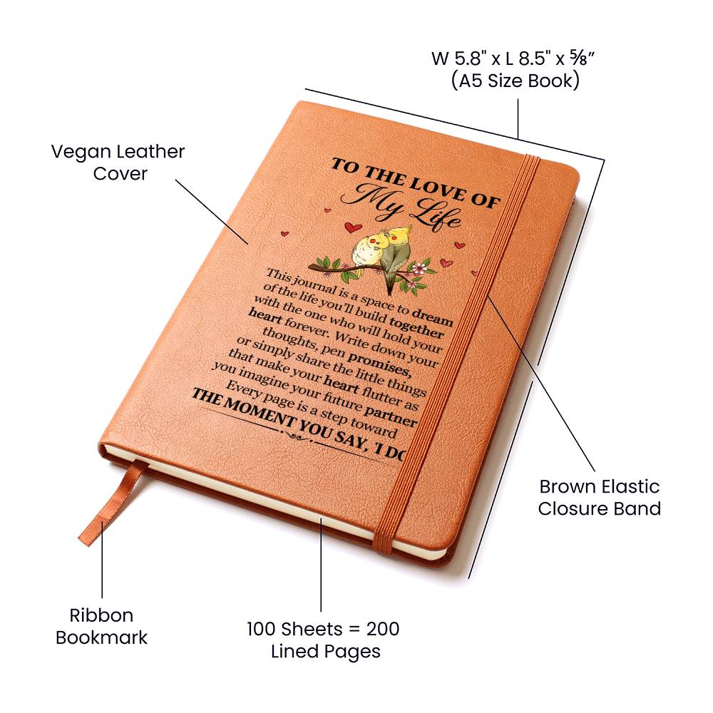 To the Love of My Life Leather Journal- a Gift for Your Future Soulmate/Husband/Wife.