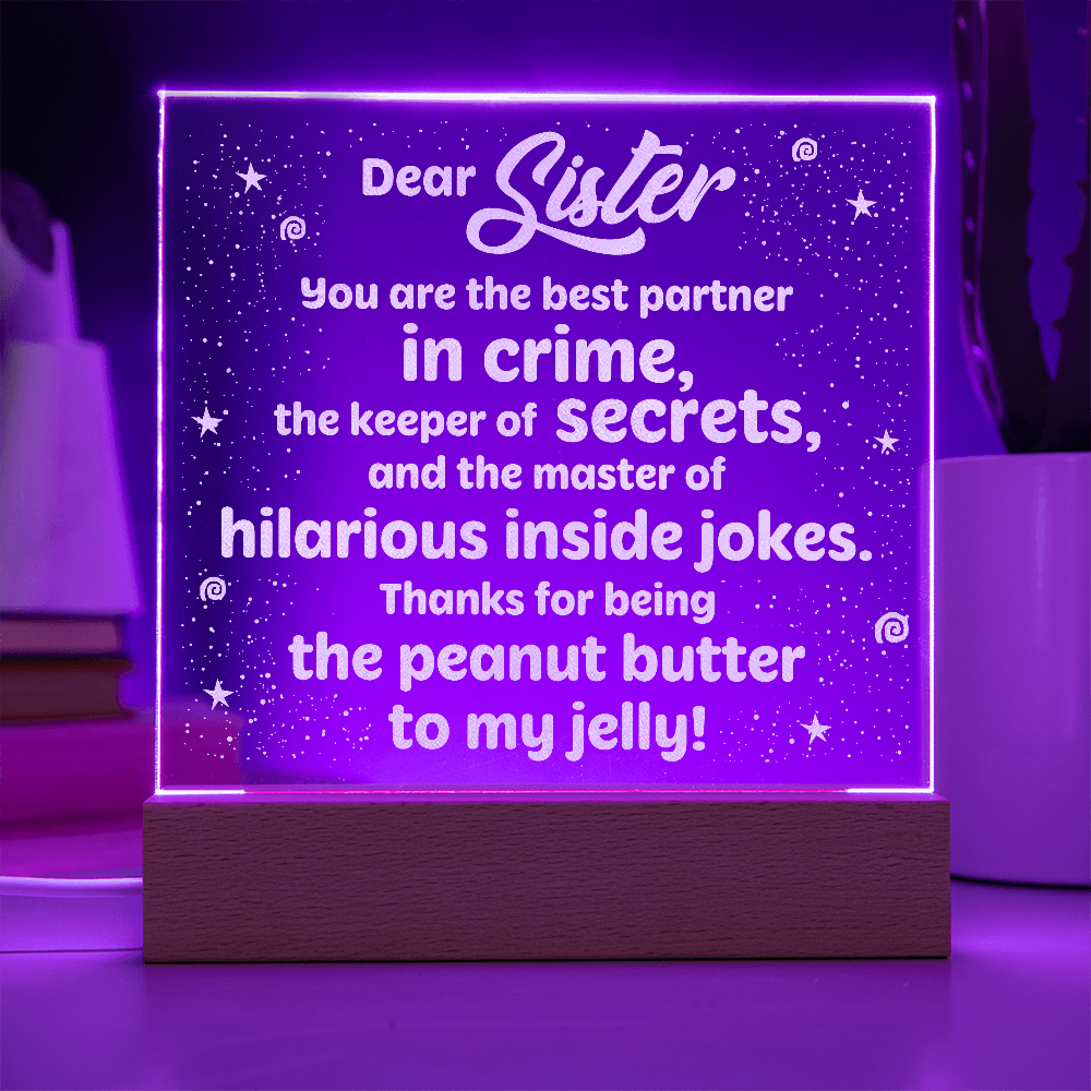 Dear Sister, You are the best partner in Crime ...- Engraved Acrylic LED Base Dome Plaque- a Gift for Sisters.