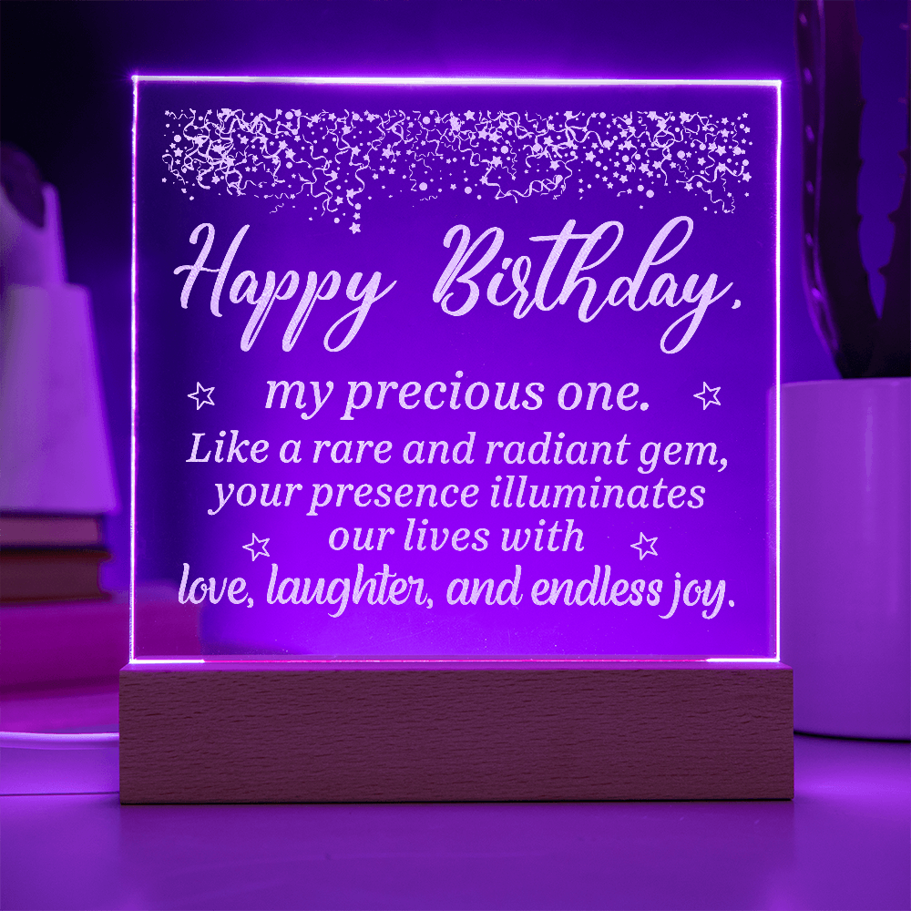 HAPPY BIRTHDAY My Precious One... Engraved Acrylic LED Base Square Plaque- a Gift for a Brother/Sister/Mother/Father/Friend.