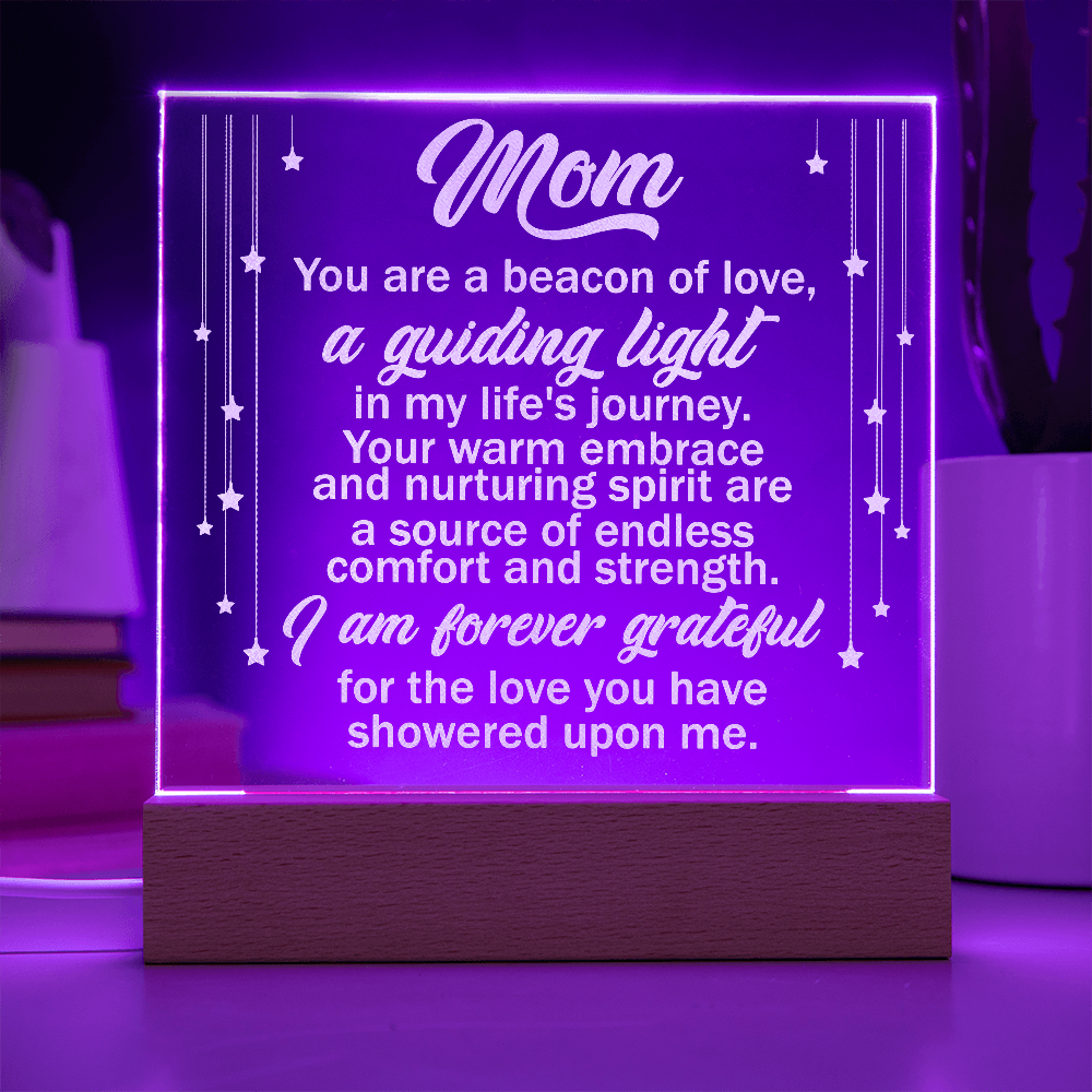 Mom You are a Beacon of Love..- Engraved Acrylic LED Base Dome Plaque- a Gift for Mom/Mothers.