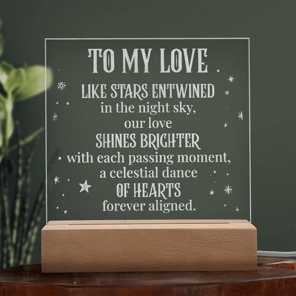 To My Love Engraved Acrylic LED Base Square Plaque- a Gift for a Husband/Wife/Soulmate/Girlfriend/Boyfriend.