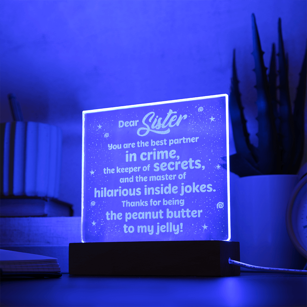 Dear Sister, You are the best partner in Crime ...- Engraved Acrylic LED Base Dome Plaque- a Gift for Sisters.