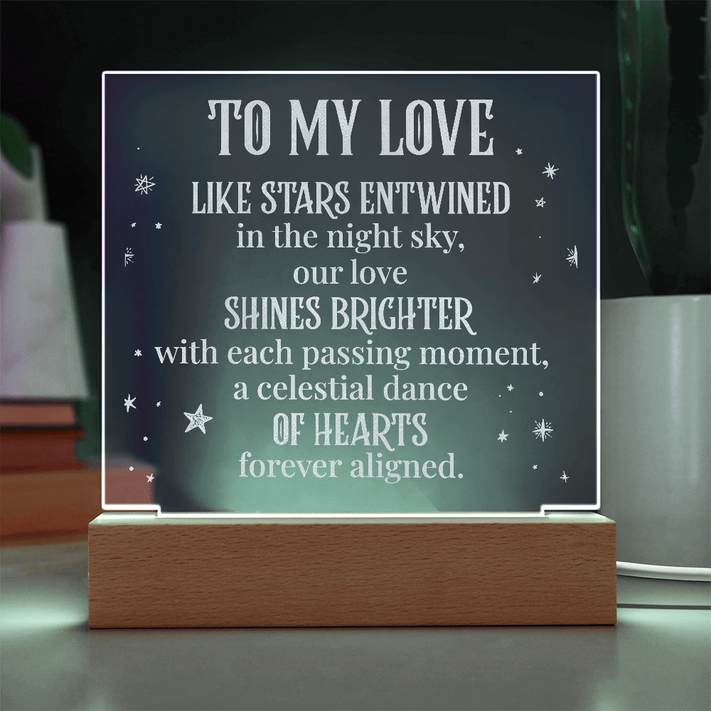 To My Love Engraved Acrylic LED Base Square Plaque- a Gift for a Husband/Wife/Soulmate/Girlfriend/Boyfriend.