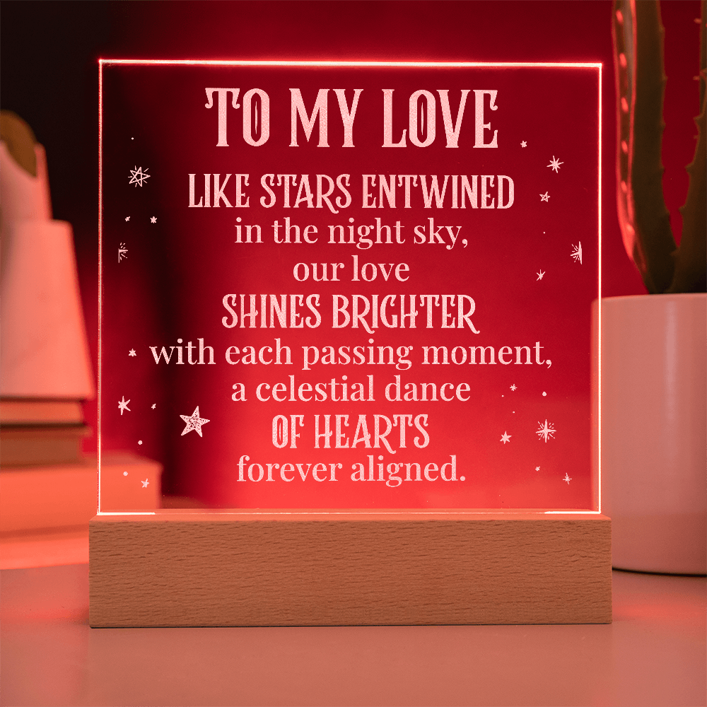 To My Love Engraved Acrylic LED Base Square Plaque- a Gift for a Husband/Wife/Soulmate/Girlfriend/Boyfriend.