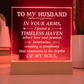To My Husband Engraved Acrylic LED Base Square Plaque- a Gift for a Husband/Soulmate.