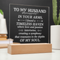 To My Husband Engraved Acrylic LED Base Square Plaque- a Gift for a Husband/Soulmate.