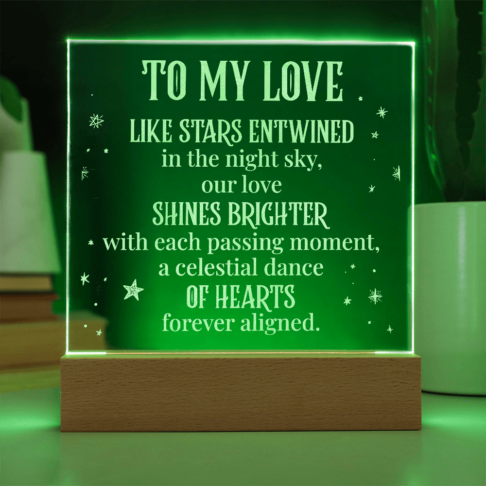 To My Love Engraved Acrylic LED Base Square Plaque- a Gift for a Husband/Wife/Soulmate/Girlfriend/Boyfriend.