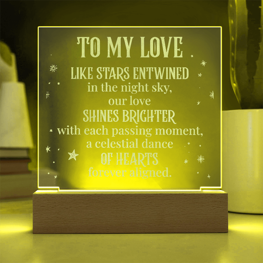 To My Love Engraved Acrylic LED Base Square Plaque- a Gift for a Husband/Wife/Soulmate/Girlfriend/Boyfriend.