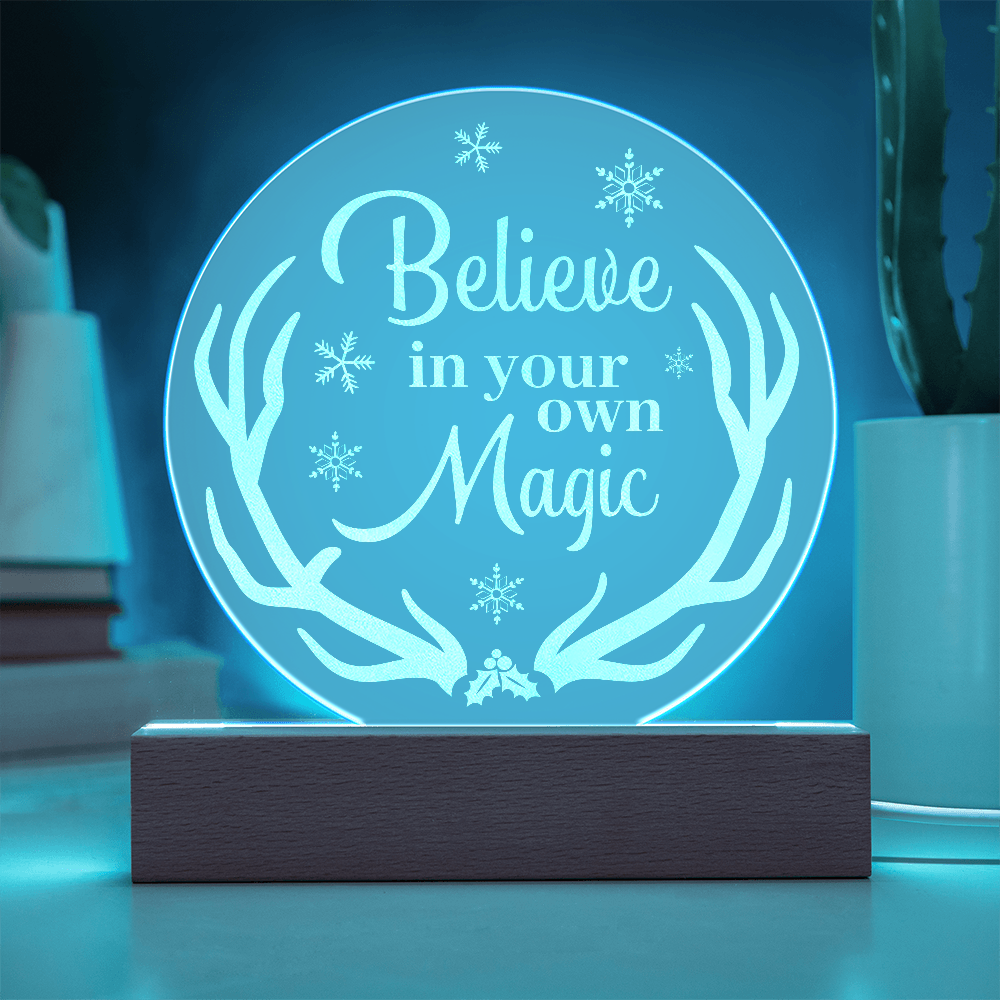 Believe in your ow Magic Engraved Acrylic Circle Nightlight Plaque- a Gift for Mothers/Fathers/Grandmothers/Daughters/Sons