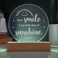Your Smile is my daily dose of Sunshine Engraved Acrylic Circle Plague a Gift for daughters/Mothers/Sons.