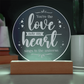 You're the Love note my Heart Sings ... Engraved Acrylic Circle Plaque a Gift for Fathers/Mothers/Daughters/Grandmothers.