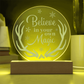 Believe in your ow Magic Engraved Acrylic Circle Nightlight Plaque- a Gift for Mothers/Fathers/Grandmothers/Daughters/Sons