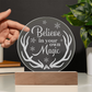 Believe in your ow Magic Engraved Acrylic Circle Nightlight Plaque- a Gift for Mothers/Fathers/Grandmothers/Daughters/Sons