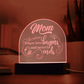 Mom where love Begins and Never Ends- Engraved Acrylic Dome Plaque- a Gift for Mom/Mothers.