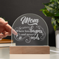 Mom where love Begins and Never Ends- Engraved Acrylic Dome Plaque- a Gift for Mom/Mothers.