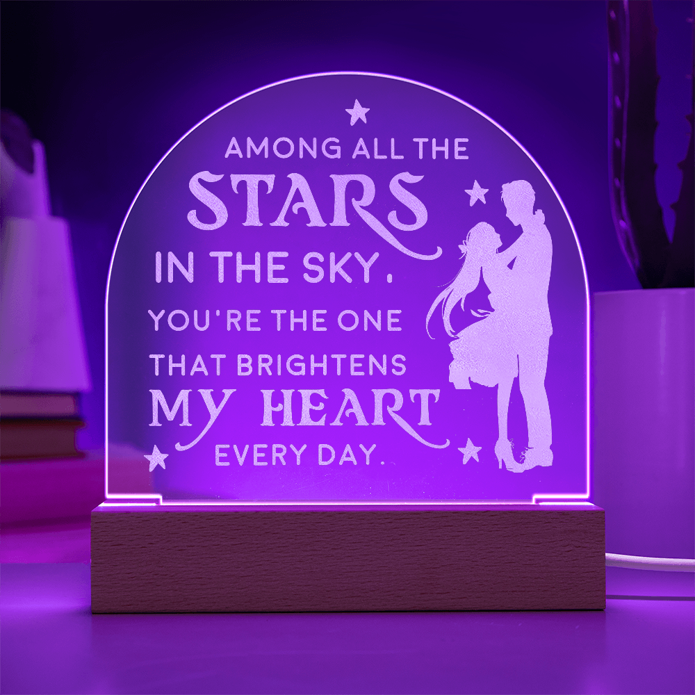 Among All the Stars in the Sky...Engraved Acrylic Dome Plaque a Gift for Husbands/Wives/Girlfriends,