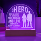 To My HERO Engraved Acrylic Dome Plaque- a Gift for Fathers/Husbands