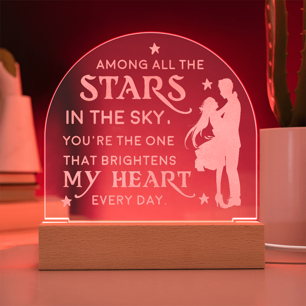 Among All the Stars in the Sky...Engraved Acrylic Dome Plaque a Gift for Husbands/Wives/Girlfriends,