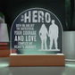 To My HERO Engraved Acrylic Dome Plaque- a Gift for Fathers/Husbands