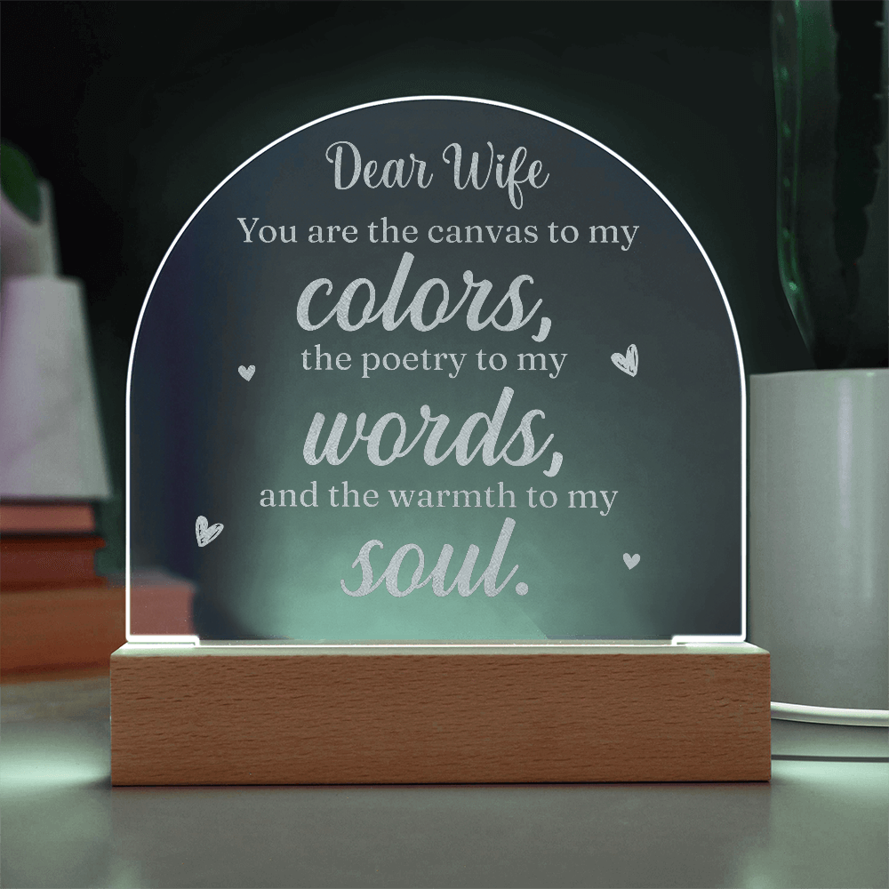 Dear Wife, You are the Canvas to My Colors- Engraved Acrylic Dome Plaque- a Gift for Wives/Husband/Soulmate.