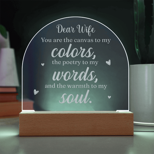 Dear Wife, You are the Canvas to My Colors- Engraved Acrylic Dome Plaque- a Gift for Wives/Husband/Soulmate.