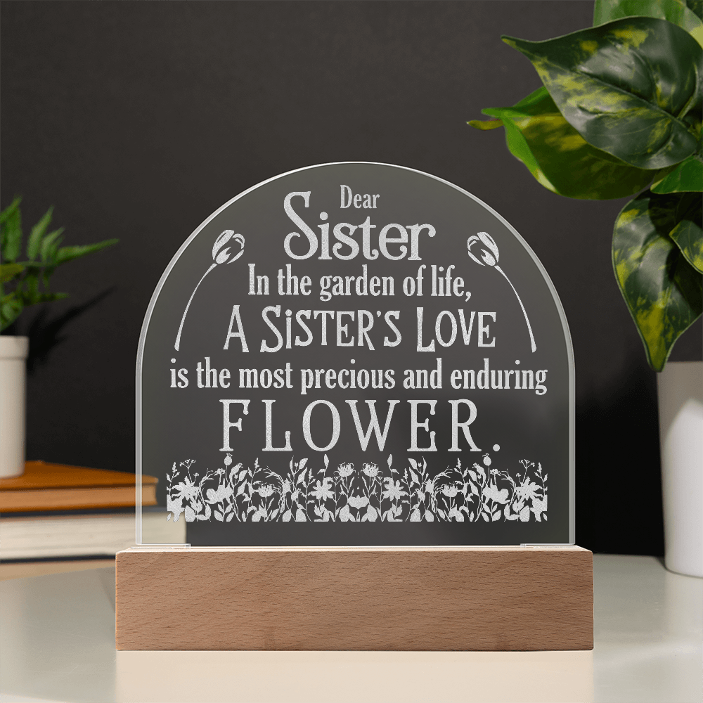 A Sister's Love Engraved Acrylic Dome Plaque- a Gift for a Sister