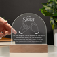 To My Sister... Engraved Acrylic Dome Plaque- a Gift a Sister