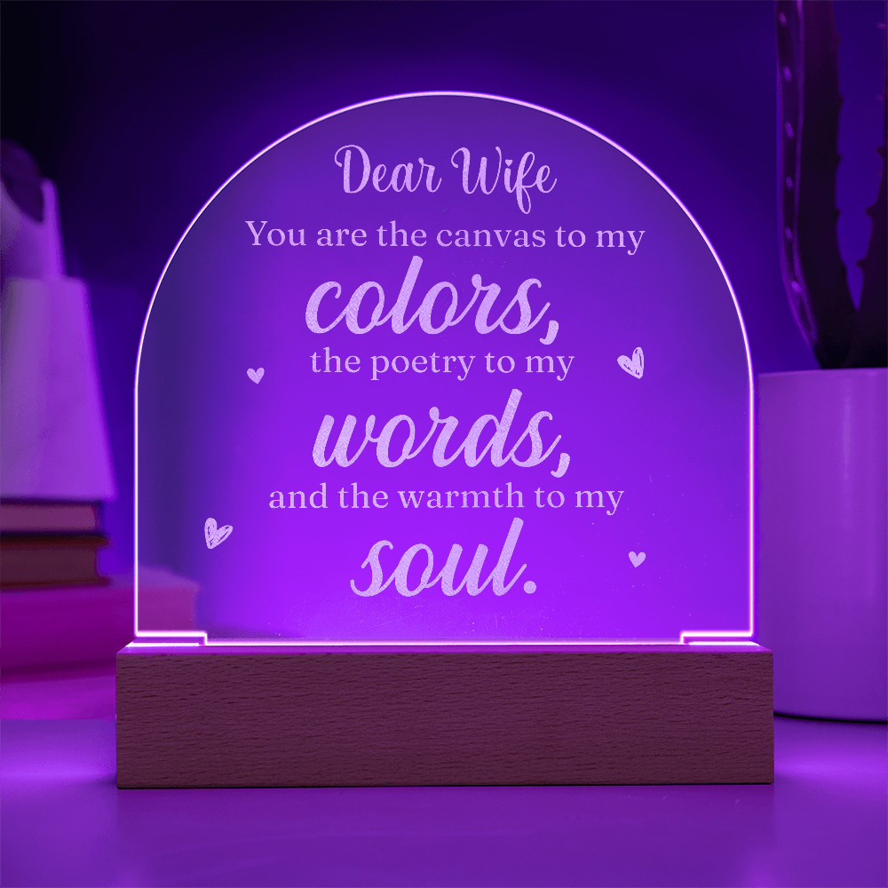 Dear Wife, You are the Canvas to My Colors- Engraved Acrylic Dome Plaque- a Gift for Wives/Husband/Soulmate.