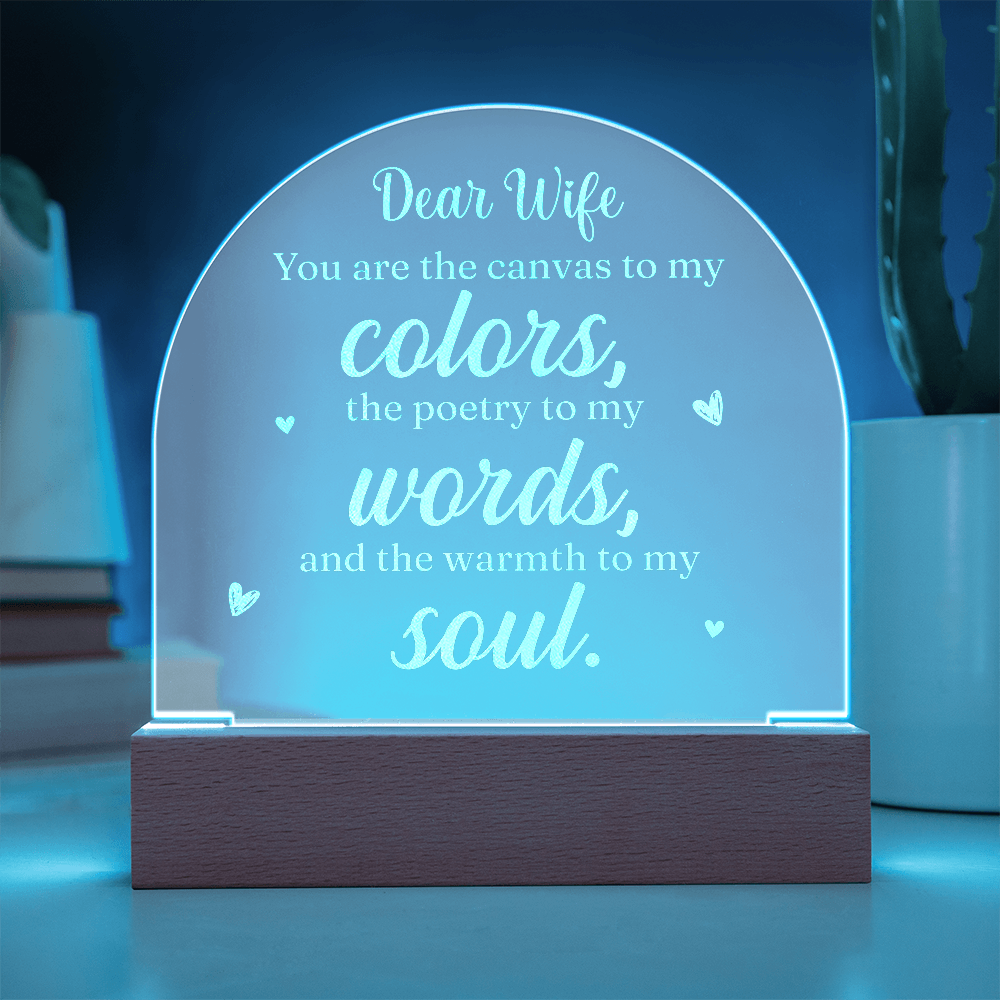 Dear Wife, You are the Canvas to My Colors- Engraved Acrylic Dome Plaque- a Gift for Wives/Husband/Soulmate.