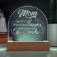 Mom where love Begins and Never Ends- Engraved Acrylic Dome Plaque- a Gift for Mom/Mothers.