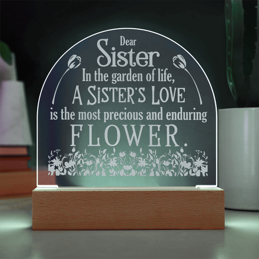 A Sister's Love Engraved Acrylic Dome Plaque- a Gift for a Sister